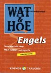 Hoeks, J.A. e.a. (Van Dale Lexicografie) - Wat & Hoe Engels