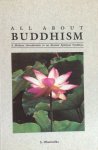 Dhammika, S. (with personal message) - All about Buddhism; a modern introduction to an ancient spiritual tradition