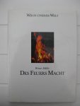 Müller, Werner - Des Feuers Macht.