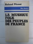Pécout, Roland - La musique folk des peuples de France