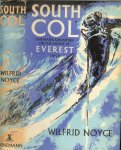 Wilfrid Noyce ..   Foreword by Sir John Hunt - South Col: One Man's Adventure On The Ascent Of Everest 1953