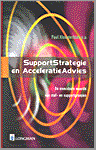 Kloosterboer, Paul e.a. - SupportStrategie en AcceleratieAdvies / De onmisbare waarde van staf- en supportgroepen
