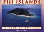 Siers, James - Fiji Islands: A Gift of the Sea