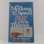 Thomas, Lewis - The Medusa and the Snail