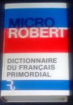 Rey, Alain (secr. gen. redaction) - Micro Robert - Dictionnaire du Française primordial