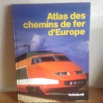  - Atlas des Chemins de Fer d,Europe