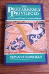SHONFIELD, ZUZANNA - The Precariously Privileged. A Professional Family in Victorian London