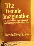 Meyer Spacks, Patricia - The female imagination ; a literary and psychological investigation of women's writing