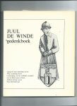 Van Der Cammen, Frans (Redactie) - Juul de Winde gedenkboek. Uitgegeven naar aanleiding van de 40ste verjaardag van de overbrenging van het stoffelijk overschot naar de IJzercrypte en bij de jubileumviering van de 50ste IJzerbedevaart