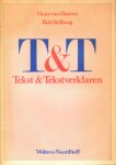 Haeren, Hans van en Rob Stellwag - T & T Tekst & Tekstverklaren