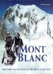 Ardito, Stefano - Mont Blanc Discovery and conquest of the giant of the Alps
