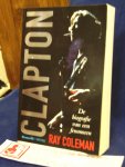 Coleman, Ray - Clapton ; De biografie van een fenomeen / druk 1