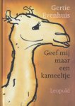 Evenhuis, G. - Geef mij maar een kameeltje / druk 1