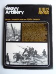 Chamberlain, Peter and Terry Gander - Heavy Artillery, WW2 Fact Files