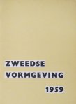 Sandberg, Willem (design) ; Gun Halvegård; Arthur Hald; Sven Erik Skawonius et al. - Zweedse vormgeving 1959