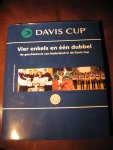 Bollerman, Th. ea - Davis Cup. Vier enkels en een dubbel. De geschiedenis van Nederland in de Davis Cup.