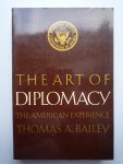 Bailey, Thomas A. - The art of diplomacy;: The American experience