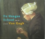 Gogh, Vincent van - De Haagse School en de jonge Van Gogh/ Vincent van Gogh - schilderijen/ Vincent van Gogh - tekeningen
