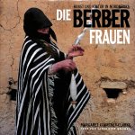 Courtney-Clarke, Margaret / Brooks, Geraldine - Kunst und Kultur in Nordafrika - Die Berber-Frauen