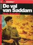 Schutten, Henk   ..  Foto voorzijde  J. Pavlovsky  Omslagontwerp Rene Abbuhl - De val van Saddam