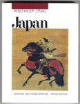 Reischauer, Edwin O. and Albert M. Craig - Japan / Tradition and Transformation / Revised Edition