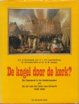 Groenveld drs H. L. Ph. Leeuwenberg dr Nicolette Mout dr W. M. Zappey,  drs Simon - De kogel door de kerk? De opstand in de Nederlanden en de rol van de Unie van Utrecht 1559-1609