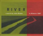 Blake, John (text and photographs) - River A work by John Blake in Almere 1987