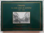 Rizzetto, Fiorenzo - Cittadella in cento anni di cartoline 1890-1990. Volume Primo. Collana richerche sul Veneto