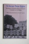 Lawson, Steven F. - To Secure These Rights  the report of president Harry S. Truman's committee on Civil rights