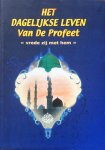 Denffer, Ahmad von - Het dagelijkse leven van de Profeet, vrede zij met hem