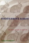 Bruce, Colin. - Schrödinger's Rabbits / Entering The Many Worlds Of Quantum