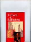 Berents, Dick - Kerken & karossen, Fransen in Utrecht 800-1900