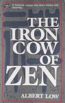 Low, Albert - The Iron Cow of Zen