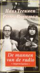 Teeuwen, Hans en Pieter Bouwman - De mannen van de radio; improvisaties (2 CD's)