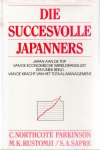 ParkinsonNorthcote Parkinson, C. & Rustomji, M.K. & Sapre, S.A. - Die Succesvolle Japanners (Japan aan de Top van de Economische Wereldranglijst. Een uniek beeld van de kracht van het Totaal-Management)