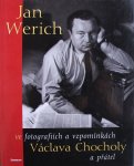 Chocholova, Blanka (ed.) - Jan Werich ve fotografiich a vzpominkach Vaclava Chocholy a pratel