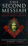 Knight, Christopher  Lomas, Robert - The Second Messiah / Templars, the Turin Shrowd, and the Great Secret of Freemasonry