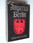 Masur, Gerhard - Imperial Berlin