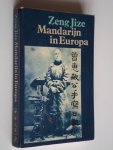 Zeng Jize, vertaling + inleiding Anke Bal - Mandarijn in Europa, dagboek van de jaren 1878-1886