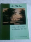 Elzenga, E. (redactie) - Het Witte Loo. Van Lodewijk Napoleon tot Wilhelmina 1806-1962