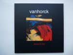 Jeursen, Frans; Hans Vanhorck - Vanhorck Beyond Red (gesigneerd)
