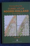 Kuiper, Marcel (auteur) en Rob Kersbergen (samenstelling) - Topografische Dubbelatlas Noord-Holland. Schaal 1:50.000. 1957-2007.