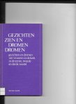 Bolkestein-van Binsbergen, Hettie/Fieke Klaver - Gezichten zien en dromen dromen / druk 1