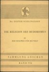 Schlingloff, Dr. Dieter - Die Religion des Buddhismus - Der Heilsweg für die Welt