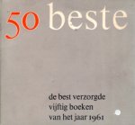 Giltay Veth, D. e.a. (jury) - 50 beste. de best verzorgde vijftig boeken van het jaar 1961