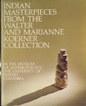 Ames, Michael M. / Hawthorn, Audrey - Indian Masterpieces from the Walter and Marianne Koerner collection