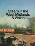 Ashworth, B.J. - Steam in the West Midlands & Wales.