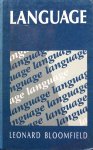 Bloomfield, Leonard - Language [revised version of 'Introduction to the study of language']