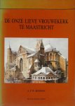 Bosman, A.F.W. - De Onze Lieve Vrouwenkerk te Maastricht : bouwgeschiedenis en historische betekenis van de oostpartij