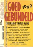 Appel, René, Jan Siebelink, Huub Zaal .. Samenstelling Marijke Hilhorst - Goed gebundeld 1992. Nederlandse verhalen van nu